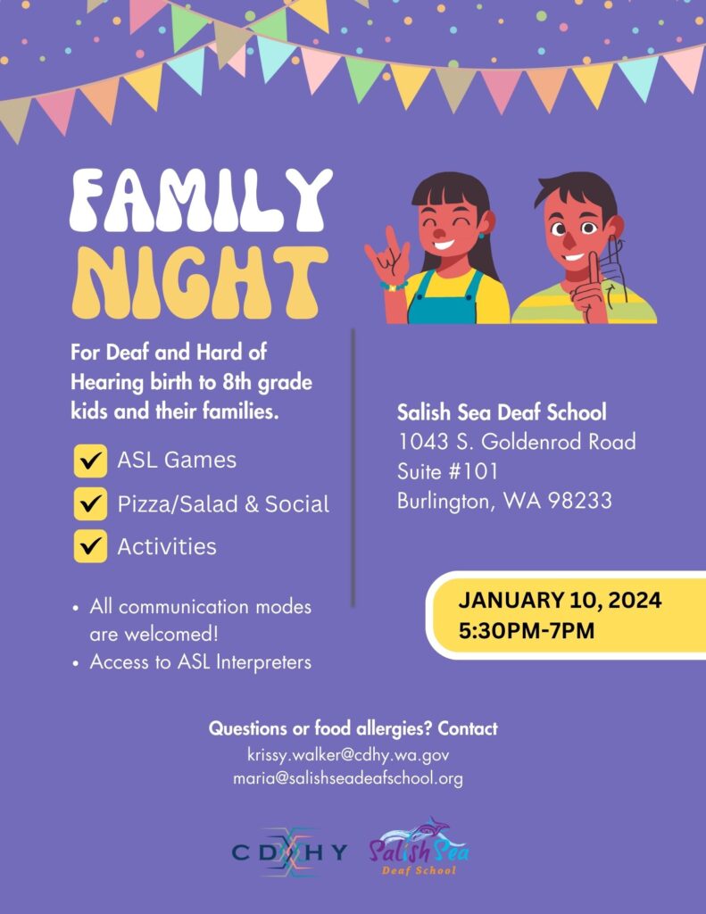 Family Night for deaf and HoH birth to 8th grade kids and their families. Salish Sea Deaf School in Burlington, Washington. January 10, 2024. 5:30pm-7pm